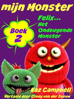 cover image of mijn Monster--Boek 2--Felix... Het Ondeugende Monster